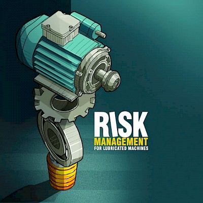 Risk Management for Lubricated Machines
