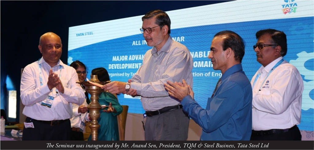 The Seminar was inaugurated by Mr. Anand Sen, President, TQM & Steel Business, Tata Steel Ltd